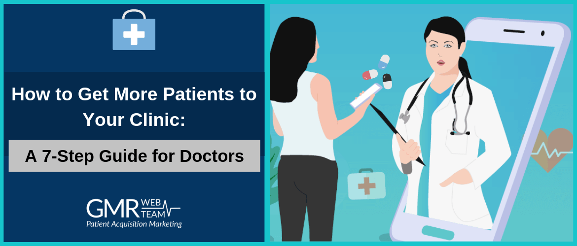 How to Get More Patients to Your Clinic: A 7-Step Guide for Doctors