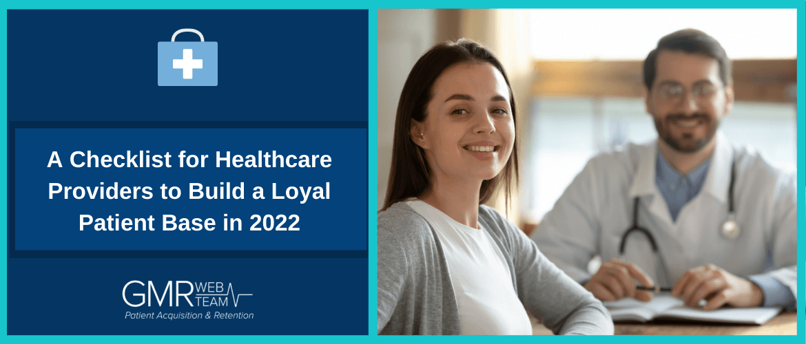 A Checklist for Healthcare Providers to Build a Loyal Patient Base in 2022