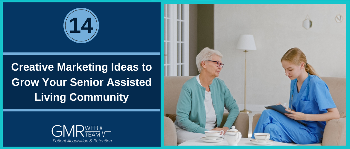 14 Creative Marketing Ideas to Grow Your Senior Assisted Living Community
