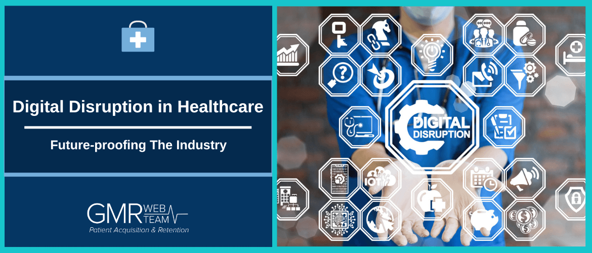 Digital Disruption in Healthcare: Future-proofing The Industry