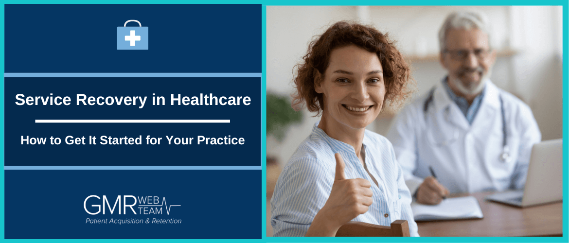 Service Recovery in Healthcare: How to Get It Started for Your Practice