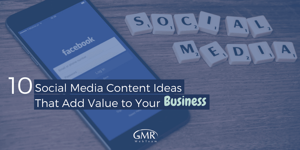 10 Social Media Content Ideas That Add Value to Your Business